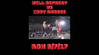 Will Ospreay vs Cody Rhodes ROH 5/7/17 Highlights🔥#prowrestling #wrestling #wwe #aew #fyp #viral #fy