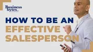 How To Be An Effective Salesperson?