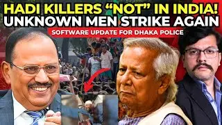 UNKNOWN GUNMEN do it AGAIN | Dhaka Police DECLARE Yunus LIED | Hadi killers not in India