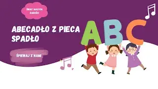 ABECADŁO Z PIECA SPADŁO 🅰️ Piosenka o Literkach dla Dzieci (Nauka Alfabetu)