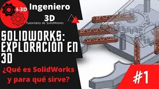 Qu&eacute; es SolidWorks?⚙️#1 || Ingeniero-3D