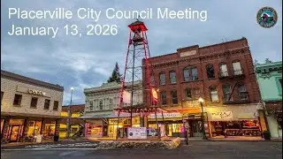 Placerville City Council Meeting 01 13 2026