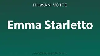How To Pronounce Emma Starletto