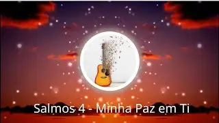 Salmos 4 - Minha Paz em Ti