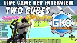 Live Dev Interviews - Game Kit Controller (GKC) with Two Cubes (12-2022)