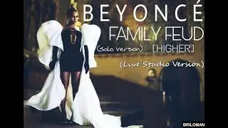 Beyonce - Family Feud (higher) LIVE STUDIO VERSION