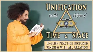 Kriyayoga: Unification on Platform of Time & Space | Practice Included | English session