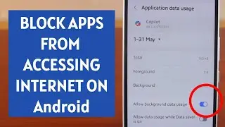 How to Block Apps from Access Internet on Android Phone