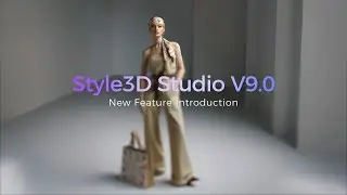 Style3D Studio V9.0 &ndash; Must-See New Features | Next-Level AI Upgrades