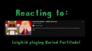 tucann reacts: Luigikid playing Buried Fortitude!