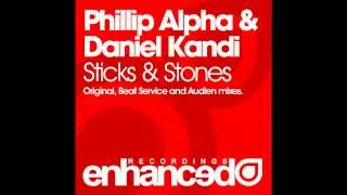 Phillip Alpha & Daniel Kandi   Sticks & Stones Original Mix 1080p