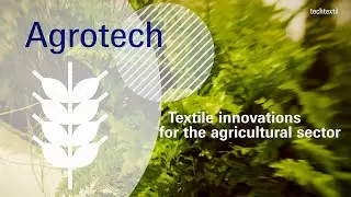 Techtextil - Application areas: Agrotech