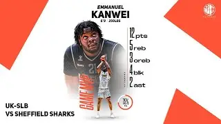 UK-SLB - GAME MVP: EMMANUEL KANWEI --  12PTS  5REB  4BLK  2AST