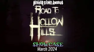 Road to Hollow Hills | Horror Game Awards March Showcase Trailer 2024