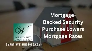 Mortgage-Backed Security Purchase Lowers Mortgage Rates