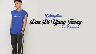 Chesylino - Doa Di Ujung Taong (Lirik Video)