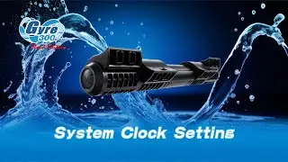 Maxspect Gyre 300 Cloud Edition - System Clock Setting