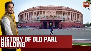 Watch The Report To Know The History Of Old Parliament Building