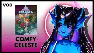 🌟 Comfy DragonCat overslept  - Today let's play a lot of CELESTE