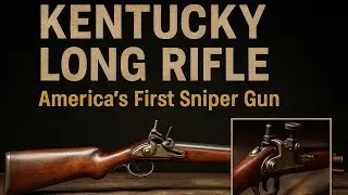 Kentucky Long Rifle &ndash; The Gun That Built America | Marksman Choice#gunreview #militaryweapons #Arms