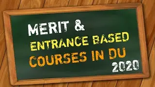 MERIT BASED & ENTRANCE BASED COURSES IN DELHI UNIVERSITY SESSION 2020|  DU ADMISSION 2020| DU INFO