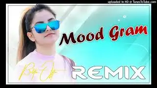 Mood Gram Dj Remix || Full Power Bass Dj Remix 2022 || Bittu Music Chirawa