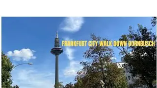 Frankfurt City Walk Down Dornbusch