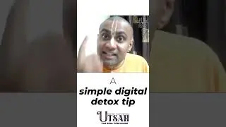 Simple digital detox tip | #Utsah Festival 15th Jan'21 | HG Sanatana Dharma Prabhu