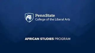 African Studies at Penn State