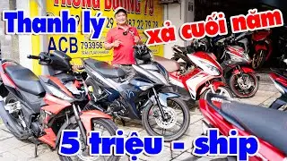 THANH LÝ XE LƯỚT CBR150 GZ150A GSX150 MT15 FZ150 SONIC SATRIA VARIO 150 NVX SỐC 5 TRIỆU XE MÁY GIÁ R