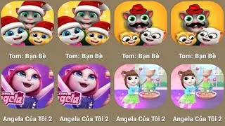 My Angela 2,Tom Friends 🥰:...