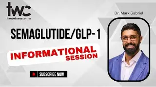 Semaglutide Information Session - Dr. Mark Gabriel.