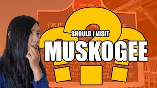 Should you visit Muskogee?