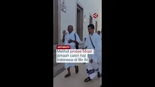 Melihat proses Miqat jamaah calon haji Indonesia di Bir Ali