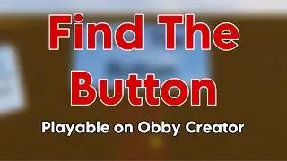 Roblox Obby Creator | Find The Button (Preview)