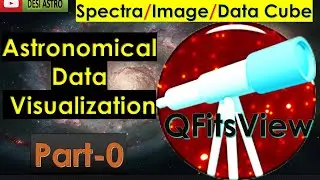 QFitsView: Installation |Astronomical Data Processing & Visualization| DESI ASTRO IUCAA Pune