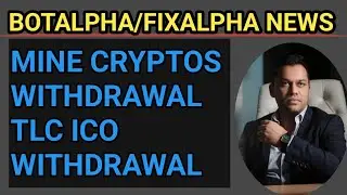 Botalpha/Fixalpha News: Mine cryptos closing news, Botalpha capital news, TLC ICO capital News।