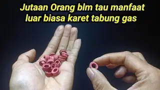 SEDIKIT YANG TAHU MANFAAT LAIN DARI KARET TABUNG GAS‼️