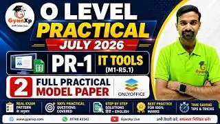 O Level PR-1 IT Tools Practical July 2026 | 2 Full Model Paper | 100% Exam Pattern | M1-R5.1
