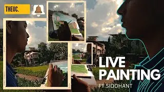LIVE SKETCHING AND PAINTING | FT.SIDDHANT | TheUC | #livepainting  #art #artist #newvideo