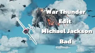 War Thunder Edit - Майкл Джексон - Плохо