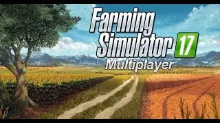 Farming Simulator 2017 Мультиплеер #1[СТРИМ]
