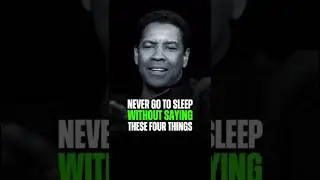 Never go to sleep without saying these four things🍀 Denzel Washington Best Quotes🤔 #motivation #yt