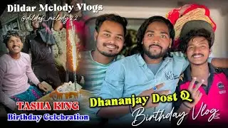 Tasha King ର Birthday Celebration Vlog Full Gundal 🔥Dildar Melody Vlogs #explore #vlog #melody