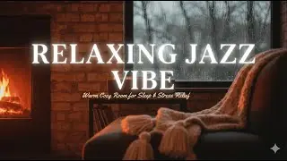 Relaxing Jazz | Soft Instrumental Music for Home & Comfort 🎷✨