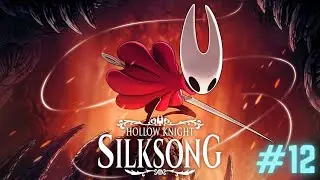 I Wasn&rsquo;t Ready for This Heartbreaking Twist | #12 Hollow Knight: Silksong