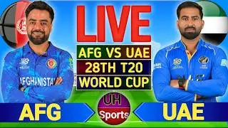LIVE AFG vs UAE : World Cup 2026, 28th T20 Live Cricket Match Today, Afghanistan vs UAE Live Score