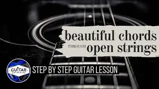 Beautiful Chords through Open Strings