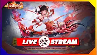 LIVE V&Otilde; L&Acirc;M TRUYỀN KỲ MOBILE | Thi&ecirc;n Nhai TV