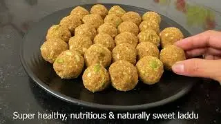 Naturally Sweet Nutritious Laddu Recipe | Energy Booster Laddu Recipe | Sugarfree Sweet Recipe
